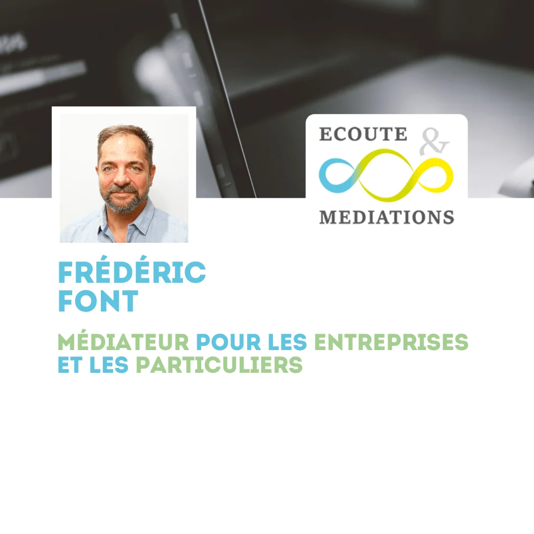 Présentation Frédéric Font, Médiateur pour les entreprises et les particuliers