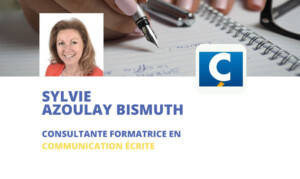 Lire la suite à propos de l’article Sylvie Azoulay-Bismuth – consultante formatrice en communication écrite depuis 18 ans