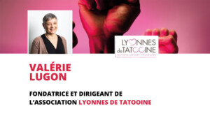 Lire la suite à propos de l’article Valérie Lugon, Fondatrice et Dirigeante de l’association Lyonnes de Tatooïne