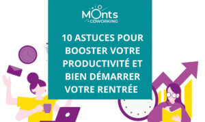 Lire la suite à propos de l’article 10 Astuces pour booster votre productivité et bien démarrer votre rentrée !