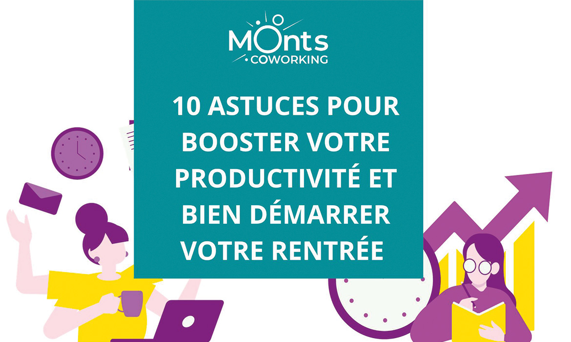 10 Astuces pour booster votre productivité et bien démarrer votre rentrée !