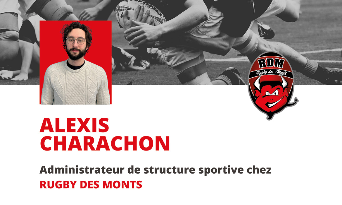 Alexis Charachon – Administrateur de structure sportive chez Rugby des Monts