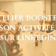 Atelier Booster son activité sur LinkedIn – Jeudi 11 mai 2023