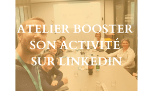 Lire la suite à propos de l’article Atelier Booster son activité sur LinkedIn – Jeudi 11 mai 2023